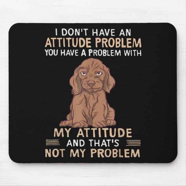 Witzige Dackel, ich habe kein Problem mit der Eins Mousepad (Vorne)