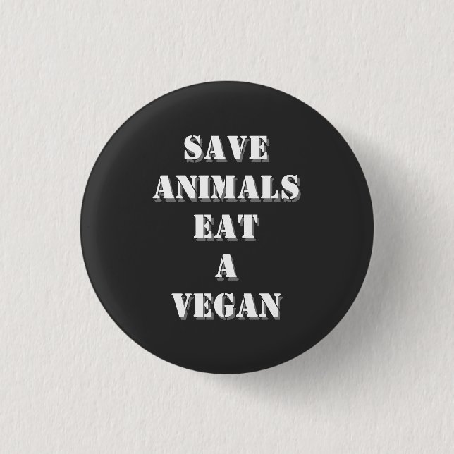 Witzige, humorvolle vegane Zitate Button (Vorderseite)