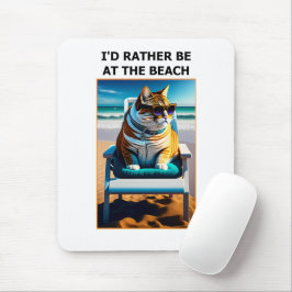 Witzige Katze, die ich lieber am Strand wäre Mousepad