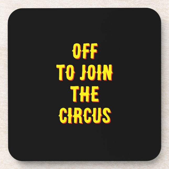 Witzige Kinder "ab zum Circus"-Zitat Getränkeuntersetzer (Vorderseite)