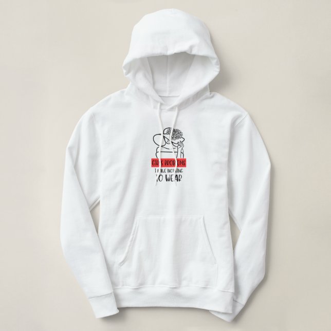 Witzige Mädchen Problem habe ich nichts zu tragen Hoodie (Design vorne)
