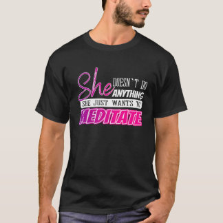 witzige Meditation zitiert Yoga-Geschenk für Mädch T-Shirt