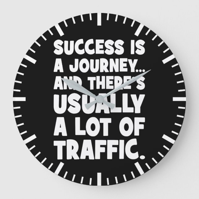 Witzige Motivation, Erfolg ist Reise mit Verkehr Große Wanduhr (Vorderseite)