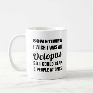 Witzige Neuigkeit, ich wäre eine Oktopus-Tasse Kaffeetasse