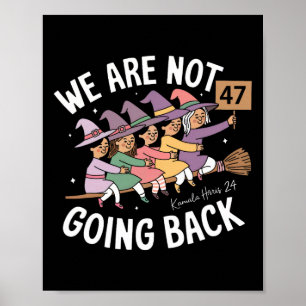Witzige Niedliche Hexen, die wir nicht zurückgehen Poster