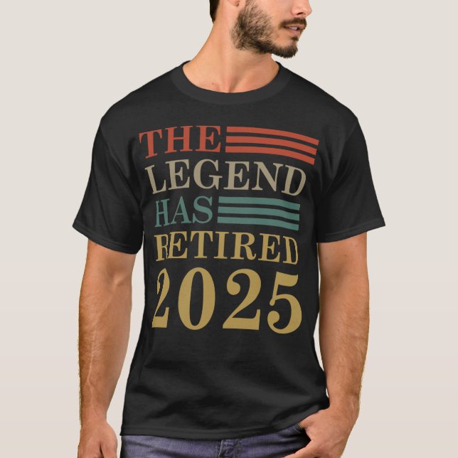 Witzige Ruhestandszeit Die Legende hat 2025 aufgel T-Shirt (Vorderseite)