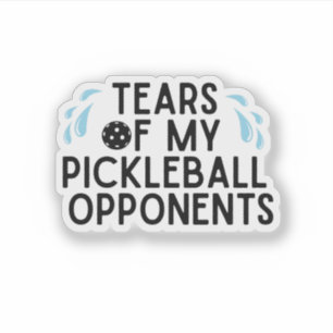 Witzige Tränen meiner Pickleball-Gegner Typografie Aufkleber