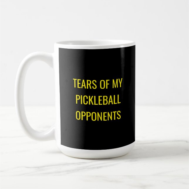 Witzige Tränen meiner Pickleball-Gegner Typografie Kaffeetasse (Links)