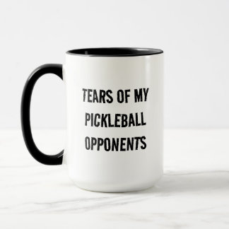 Witzige Tränen meiner Pickleball-Gegner Typografie Tasse