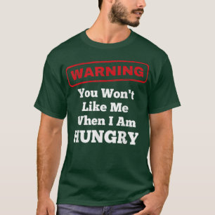 Witzige Warnung, du würdest mich nicht mögen, wenn T-Shirt