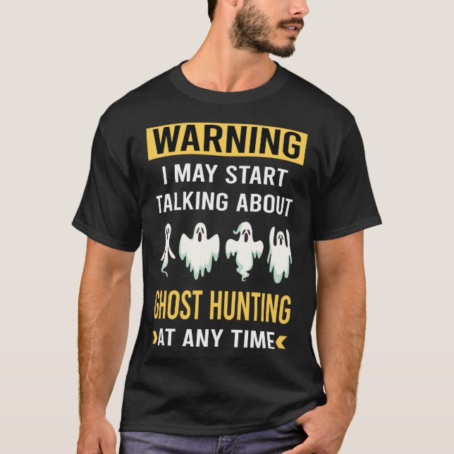 Witzige Warnung Geisterjagd Paranormal T-Shirt (Vorderseite)