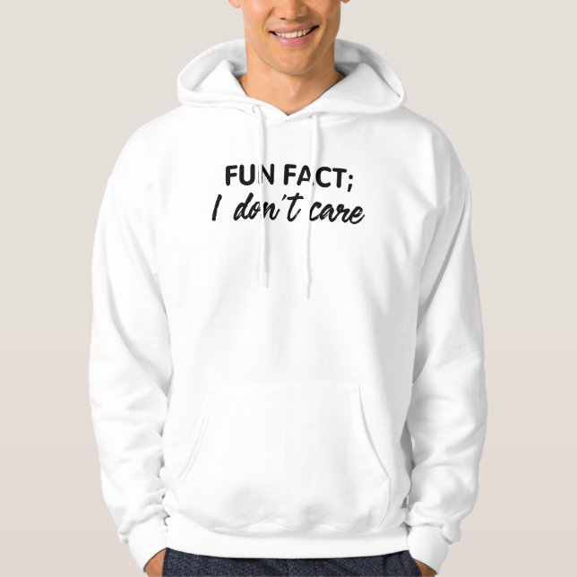 Witzige Zitate, Spaß Fakt; mir ist egal Hoodie (Vorderseite)