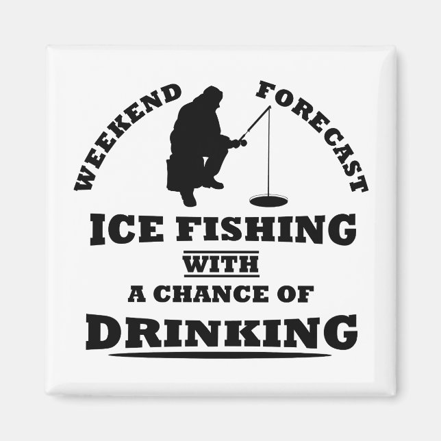 witzige Zitate über Eisfischen und Trinken Liebhab Magnet (Vorne)
