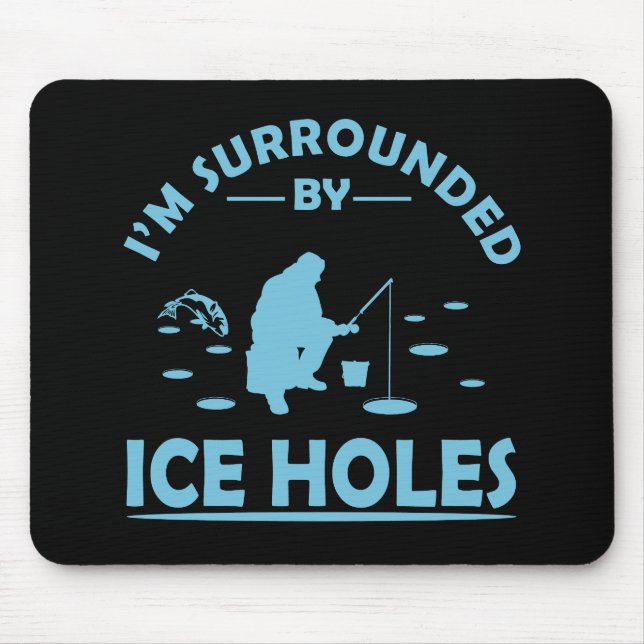 witzige Zitate über Eisfischer Mousepad (Vorne)