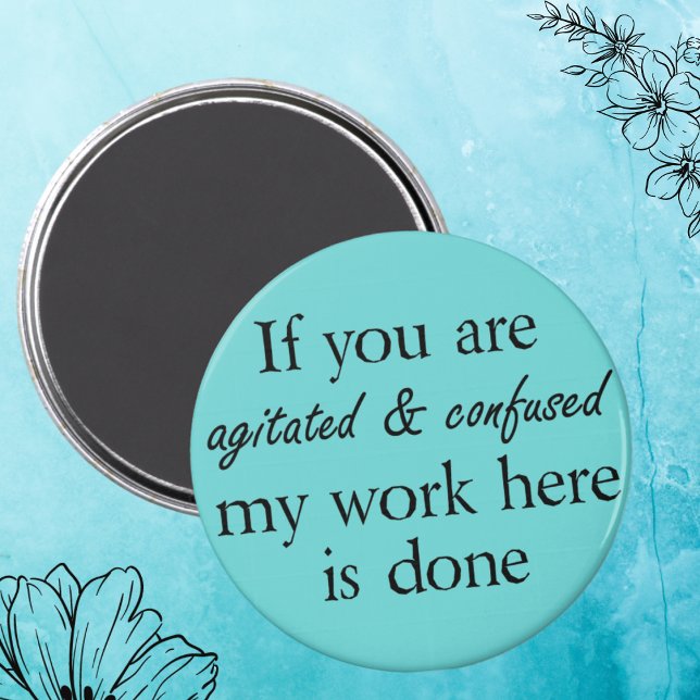 Witzige Zitatmagnete scherzen Neuheit Spaß Geschen Magnet (A sarcastic, funny quote for the witty person. Black and teal typography simple modern gift idea.)