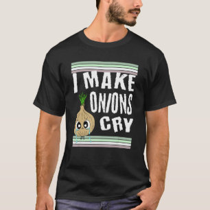 Witzige Zwiebel, die ich Onions zum Weinen bringe T-Shirt