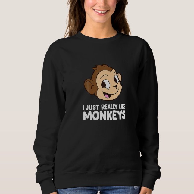 Witziger Affe, ich mag Affen wirklich Sweatshirt (Vorderseite)