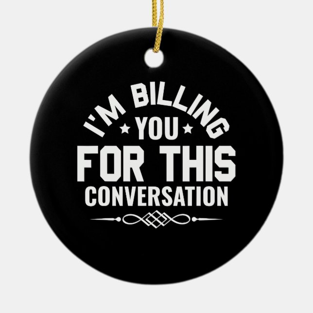 Witziger Anwalt, den ich dir für diesen Diskurs in Keramik Ornament (Vorne)