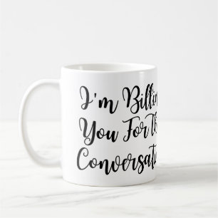Witziger Anwalt, ich rechne Ihnen für diesen Disku Kaffeetasse