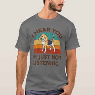 Witziger Beagle, den ich höre, ich höre einfach  T-Shirt
