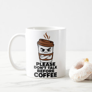 Witziger Becher: Nicht vor dem Kaffee reden Kaffeetasse