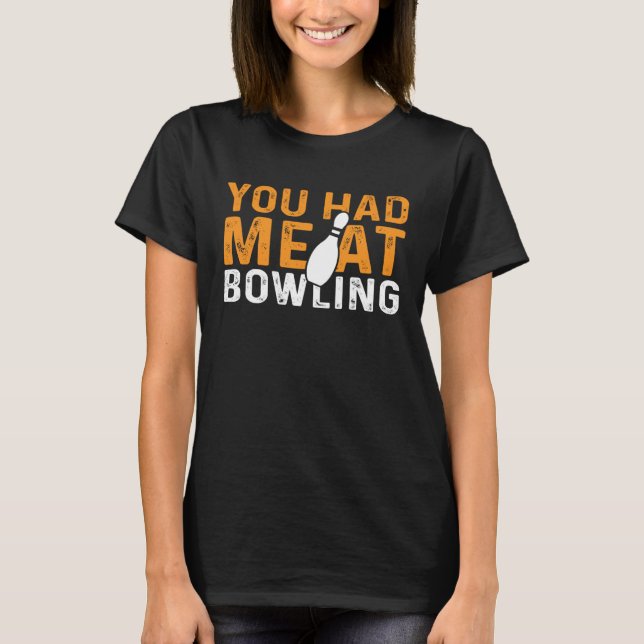 Witziger Bowling, den Sie mir im Bowling für Männe T-Shirt (Vorderseite)