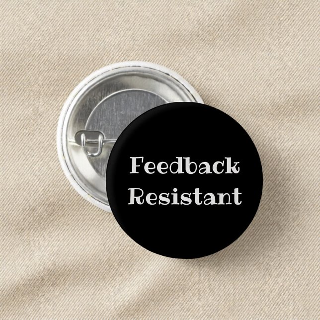 Witziger Büro-Anstecker 'Feedback-Resistent' Button (Von Creator hochgeladen)