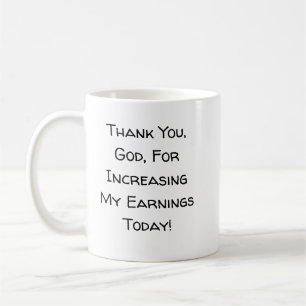 Witziger Dank, Gott, für die Erhöhung meines Einko Kaffeetasse