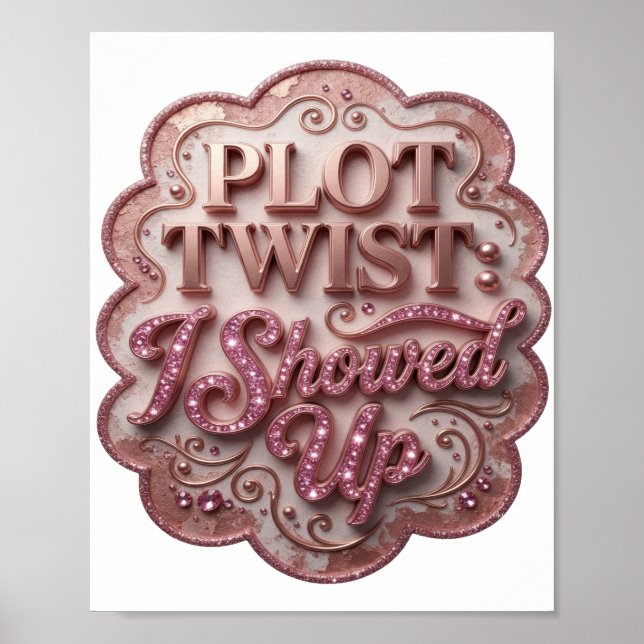Witziger Rosa PLOT TWIST ICH BIN ER SCHIENEN Poster (Vorne)
