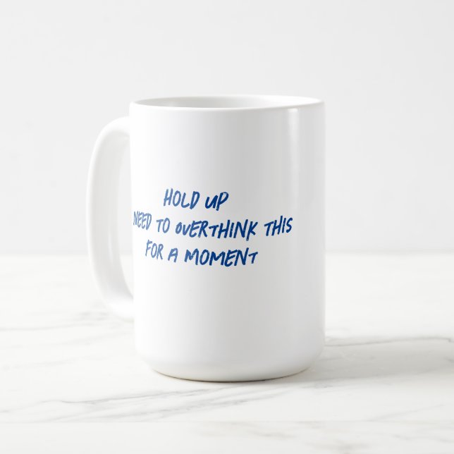 Witziger Schlamm zu trinken, wie wir denken, wie u Kaffeetasse (Vorderseite Links)