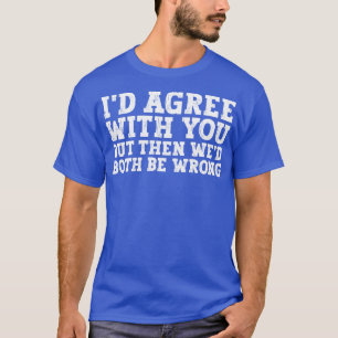 witziger Slogan und dunkle Spaß-Redewendungen 1 T-Shirt