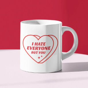 Witziger Valentinstag Ich hasse alle außer dir Kaffeetasse