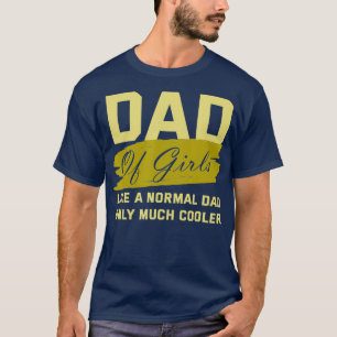 Witziger Vater von Mädchen Vater Cooleren Töchter  T-Shirt