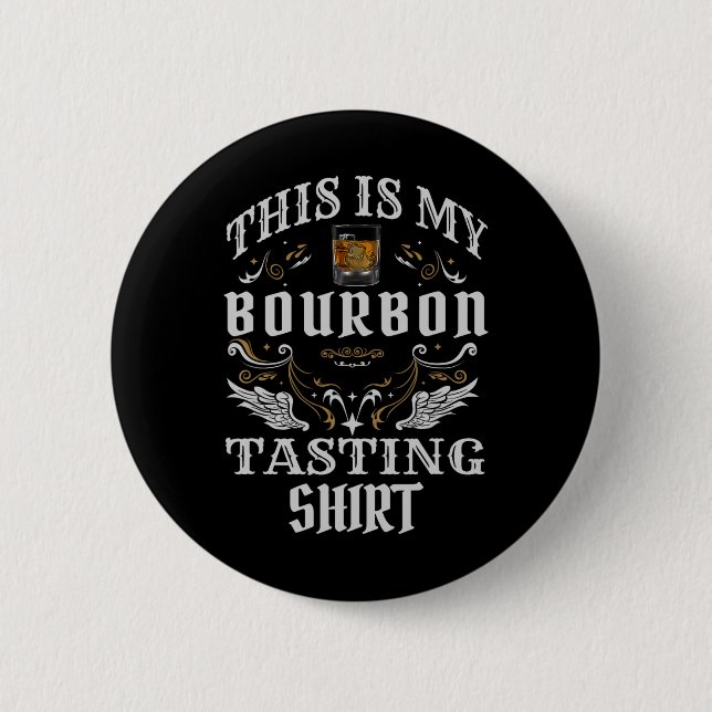 Witziger Whiskey, das ist mein Bourbon-Verkostung Button (Vorderseite)