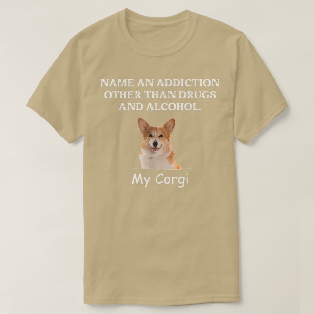 Witziger Zitatenname und Sucht außer Drogen T-Shirt (Design vorne)