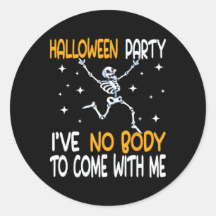 Witziges Halloween-Party, das ich nicht mitbringen Runder Aufkleber