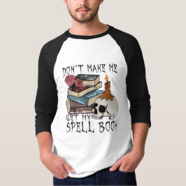Witziges Halloween-Shirt - Zwinge mich nicht, mein T-Shirt