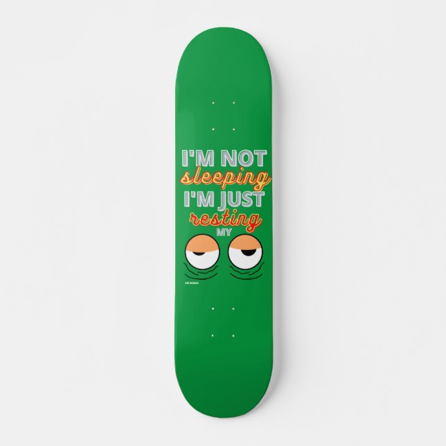 witziges Skateboard "ICH SCHLAFE NICHT.." (Vorne)