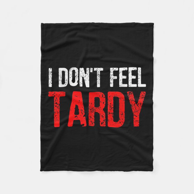 Witziges Sprichwort, das ich nicht für Tardy Men W Fleecedecke (Vorderseite)
