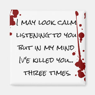 Witziges Sprichwort über verärgerte Menschen Magnet