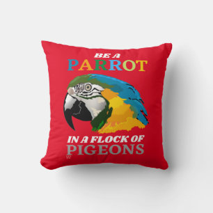 witziges Wurfkissen "BE A PARROT..." Kissen