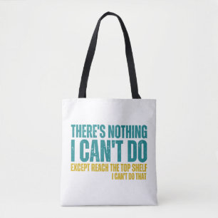 Witziges Zitat Es gibt nichts, was ich nicht tun k Tasche