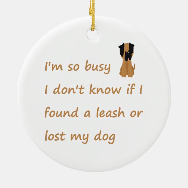 Witziges Zitat für den leiblichen Hundebesitzer Keramik Ornament (Hinten)