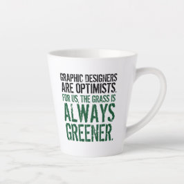 Witziges Zitat: Grafikdesigner sind Optimisten Milchtasse