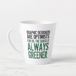 Witziges Zitat: Grafikdesigner sind Optimisten Milchtasse