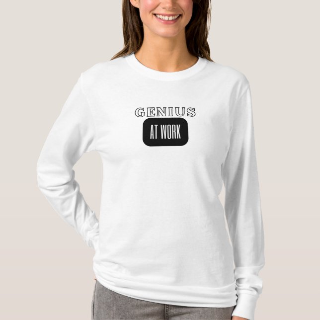 Witziges Zitat von "GENIUS IN WORK" für Frauen T-Shirt (Vorderseite)