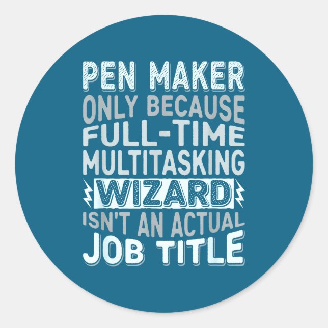 Wizard Job Title Quote - Funny Pen Maker  Runder Aufkleber (Vorderseite)