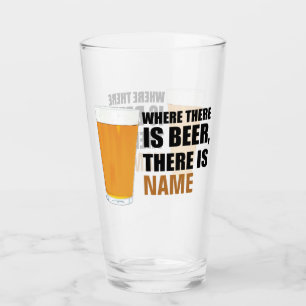 Wo Bier ist, gibt es Name Pint Glas