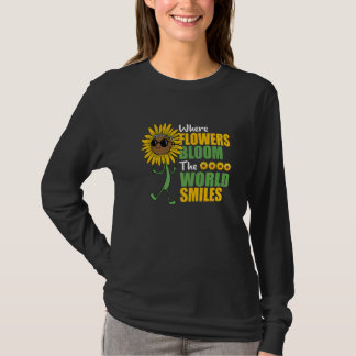 Wo Blumen blühen, lächelt die Welt Botanischer Gar T-Shirt