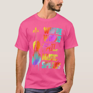 Wo Cellospieler Wo Worte Versagen Musik Orchester  T-Shirt